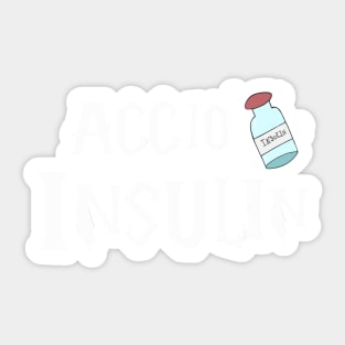 Accio Insulin - White Text Sticker